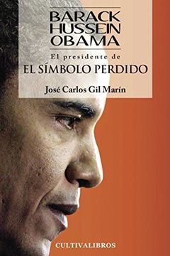 portada Barak Husein Obama: El Presidente De El Símbolo Perdido (spanish Edition)