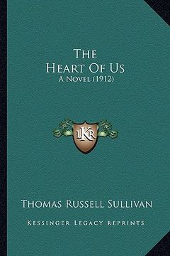portada the heart of us: a novel (1912) (en Inglés)
