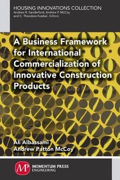 portada A Business Framework for International Commercialization of Innovative Construction Products (in English)