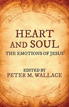 portada Heart and Soul: The Emotions of Jesus (en Inglés)
