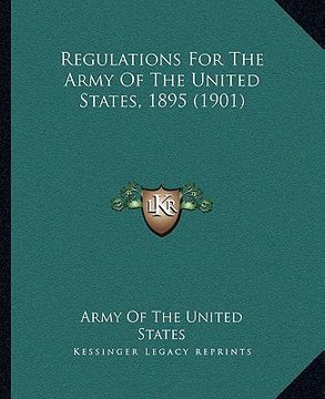 portada regulations for the army of the united states, 1895 (1901) (en Inglés)