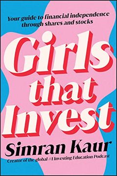portada Girls That Invest: Your Guide to Financial Independence Through Shares and Stocks (in English)