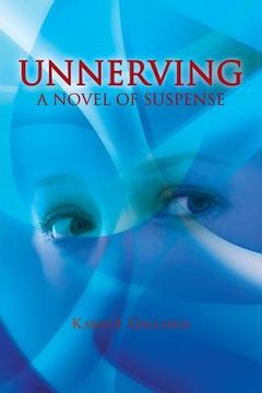 portada Unnerving: A Novel of Suspense (en Inglés)