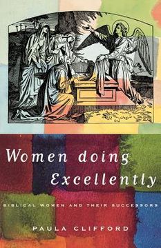 portada women doing excellently: biblical women and their successors (en Inglés)