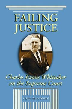 portada failing justice: charles evans whittaker on the supreme court (en Inglés)