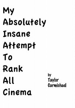 portada my absolutely insane attempt to rank all cinema (in English)