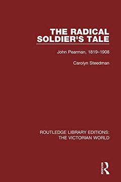 portada The Radical Soldier's Tale: John Pearman, 1819-1908 (en Inglés)