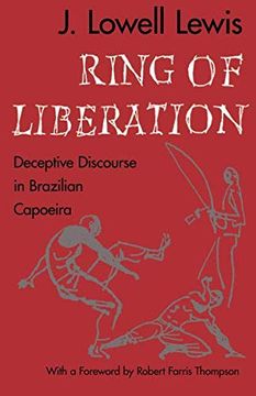 portada Ring of Liberation: Deceptive Discourse in Brazilian Capoeira (in English)