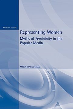 portada Representing Women: Myths of Femininity in the Popular Media (en Inglés)