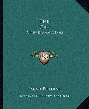 portada the cry: a new dramatic fable (en Inglés)