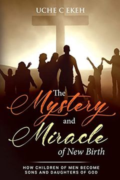 portada The Mystery and Miracle of New Birth (en Inglés)