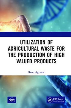 portada Utilization of Agricultural Waste for the Production of High Valued Products (en Inglés)