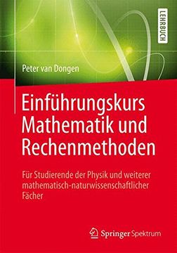 portada Einführungskurs Mathematik und Rechenmethoden: Für Studierende der Physik und Weiterer Mathematisch-Naturwissenschaftlicher Fächer (en Alemán)