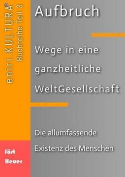 portada Aufbruch - Wege in Eine Ganzheitliche Weltgesellschaft (en Alemán)