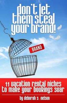 portada Don't Let Them Steal Your Brand!: 10 Vacation Rental Niches to Make Your Bookings Soar (in English)