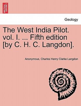 portada the west india pilot. vol. i. ... fifth edition [by c. h. c. langdon]. (en Inglés)