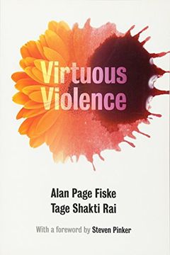 portada Virtuous Violence: Hurting and Killing to Create, Sustain, End, and Honor Social Relationships (en Inglés)