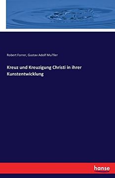 portada Kreuz und Kreuzigung Christi in ihrer Kunstentwicklung