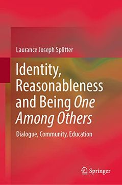 portada Identity, Reasonableness and Being One Among Others: Dialogue, Community, Education 