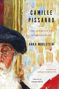 portada Camille Pissarro: The Audacity of Impressionism (in English)