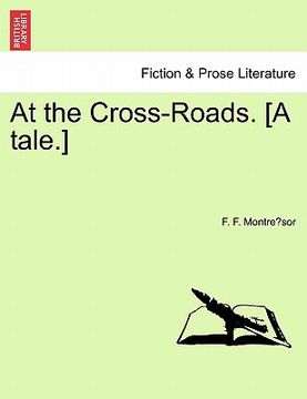 portada at the cross-roads. [a tale.] (en Inglés)