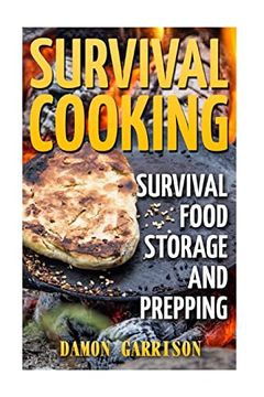 portada Survival Cooking: Survival Food Storage and Prepping (en Inglés)