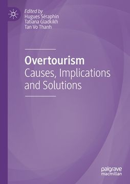 portada Overtourism: Causes, Implications and Solutions (en Inglés)