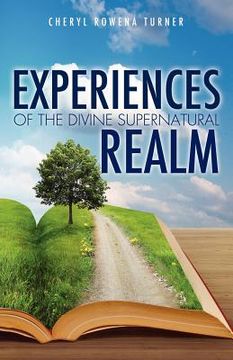 portada experiences of the divine supernatural realm (en Inglés)