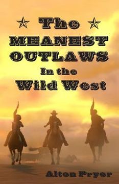 portada The Meanest Outlaws in the Wild West