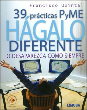portada 39 Practicas Pyme: Hagalo Diferente o Desaparezca Como Siempre (in Spanish)