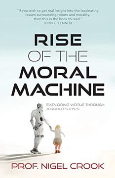 portada Rise of the Moral Machine: Exploring Virtue Through a Robot's Eyes 