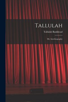 portada Tallulah: My Autobiography