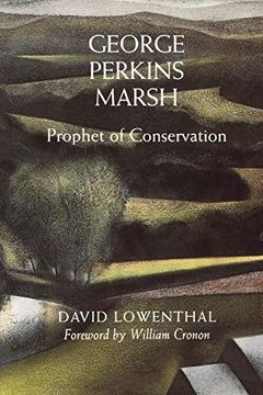 portada George Perkins Marsh: Prophet of Conservation (Weyerhaeuser Environmental Books) (in English)