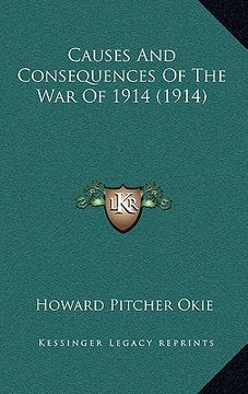 portada causes and consequences of the war of 1914 (1914) (en Inglés)