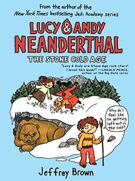 portada Lucy & Andy Neanderthal: The Stone Cold age (Lucy and Andy Neanderthal) (en Inglés)