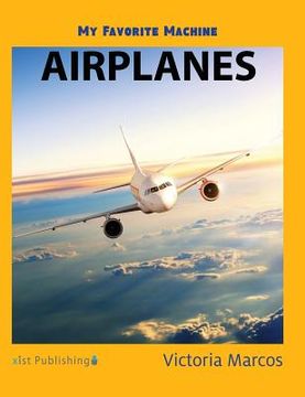 portada My Favorite Machine: Airplanes (en Inglés)