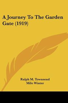 portada a journey to the garden gate (1919) (en Inglés)