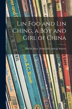 portada Lin Foo and Lin Ching, a Boy and Girl of China