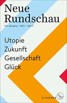 portada Neue Rundschau 2023/3: Utopie? Zukunft? Gesellschaft? Glück (en Alemán)