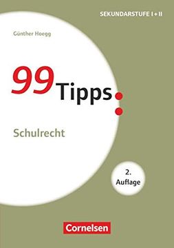 portada 99 Tipps - Praxis-Ratgeber Schule für die Sekundarstufe i: Schulrecht (in German)