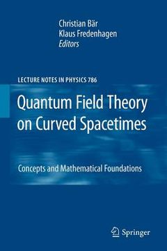 portada quantum field theory on curved spacetimes: concepts and mathematical foundations (en Inglés)