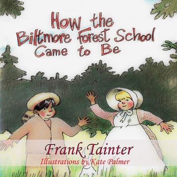 portada How the Biltmore Forest School Came To Be (in English)