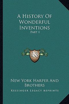 portada a history of wonderful inventions: part i (en Inglés)