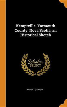 portada Kemptville, Yarmouth County, Nova Scotia; An Historical Sketch 