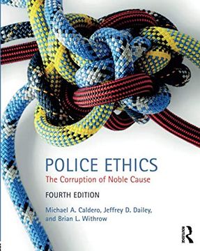 portada Police Ethics: The Corruption of Noble Cause (en Inglés)