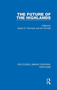 portada The Future of the Highlands (Routledge Library Editions: Scotland) (en Inglés)