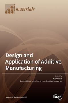 portada Design and Application of Additive Manufacturing (en Inglés)