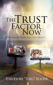 portada the trust factor now: whom or what will you trust? (en Inglés)
