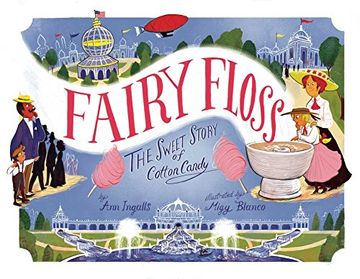portada Fairy Floss: The Sweet Story of Cotton Candy