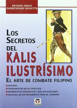portada Los Secretos del Kalis Ilustrisimo: El Arte del Combate Filipino